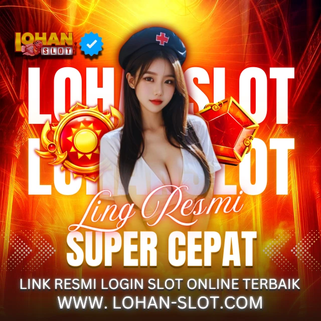 LOHANSLOT # Bandar Slot Online Terbaik & Stabil Online Pelayanan 24 Jam